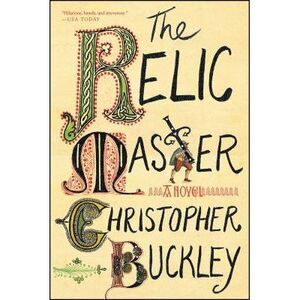 The Relic Master -- Christopher Buckley